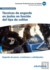 Uf0262: Técnicas De Engorde En Jaulas En Función Del Tipo De Cultivo. Certificado De Profesionalidad