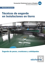 Uf0265 Técnicas De Engorde En Instalaciones En Tierra. Certificado De Profesionalidad Engorde De Pec