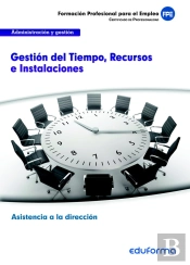Uf0324. Gestion Del Tiempo, Recursos E Instalaciones. Certif