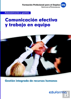 Bertrand.pt - Uf0346 Comunicacion Efectiva Y Trabajo En Equipo. Familia Pr