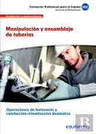 Uf0409. Manipulación Y Ensamblaje De Tuberías. Certificado De Profesionalidad Operaciones De Fontane