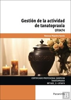 Bertrand.pt - Uf0474 Gestion De La Actividad De Tanatopraxia