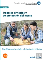 Uf0508: Trabajos Silvícolas Y De Protección Del Monte. Certificado De Profesionalidad Repoblaciones