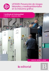 Uf0509: Prevencion De Riesgos Laborales Y Medioambientales En La Industria Grafica