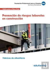Uf0531 Prevención De Riesgos Laborales En Construcción. Certificado De Profesionalidad Fábricas De A