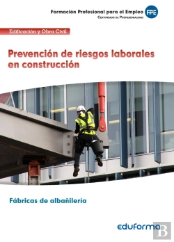 Bertrand.pt - Uf0531 Prevención De Riesgos Laborales En Construcción. Certificado De Profesionalidad Fábricas De A