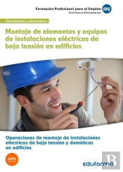 Uf0538 Montaje De Elementos Y Equipos De Instalaciones Eléctricas De Baja Tensión En Edificios. Cert