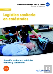 Uf0675: Logística Sanitaria En Catástrofes
