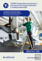 Uf0960: Seguridad Aeronautica Y Prevenci¢N De Riesgos Laborales Y Medioambientales