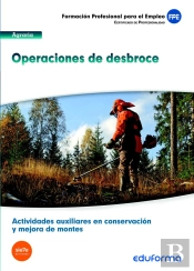 Uf1043 (Transversal) Operaciones De Desbroce. Certificado De Profesionalidad Actividades Auxiliares