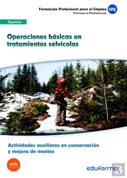 Bertrand.pt - Uf1045 Operaciones Básicas En Tratamientos Selvícolas. Actividades Auxiliares En Conservación Y Mejo