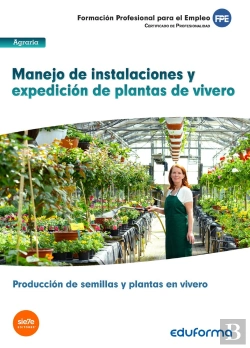 Bertrand.pt - Uf1597: Manejo De Instalaciones Y Expedición De Plantas De Vivero. Certificado De Profesionalidad Pr