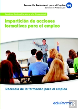 Bertrand.pt - Uf1645: Impartición De Acciones Formativas Para El Empleo. Certificado De Profesionalidad Docencia D
