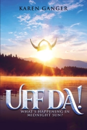 Uff Da! What'S Happening In Midnight Sun?