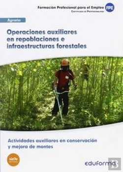 Bertrand.pt - Ufo1044 Operaciones Auxiliares En Repoblaciones E Infraestructuras Forestales. Certificado De Profes