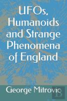 Ufos, Humanoids And Strange Phenomena Of England