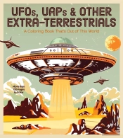Ufos, Uaps, And Other Extra-Terrestrials