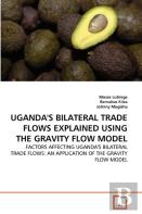 Uganda'S Bilateral Trade Flows Explained Using The Gravity Flow Model
