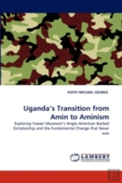 Bertrand.pt - Uganda'S Transition From Amin To Aminism