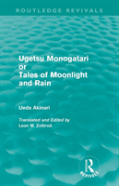 Ugetsu Monogatari Or Tales Of Moonlight And Rain (Routledge Revivals)