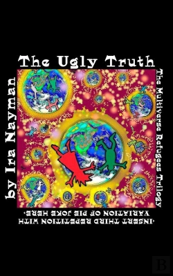 Bertrand.pt - Ugly Truth: The Multiverse Refugees Trilogy