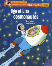 Ugo Et Liza, Cosmonautes