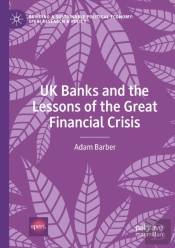 Uk Banks And The Lessons Of The Great Financial Crisis