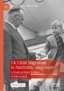 Uk Child Migration To Australia, 1945-1970
