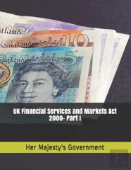 Uk Financial Services And Markets Act 2000- Part I