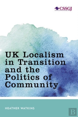 Bertrand.pt - Uk Localism In Transition And The Politics Of Community