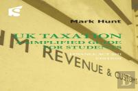 Uk Taxation - A Simplified Guide For Students