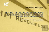 Uk Taxation: A Simplified Guide For Students