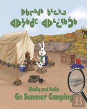 Ukaliq And Kalla Go Summer Camping