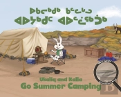 Ukaliq And Kalla Go Summer Camping