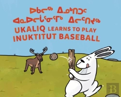 Bertrand.pt - Ukaliq Learns To Play Inuktitut Baseball