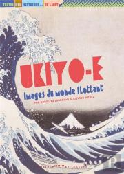 Ukiyo-E ; Images Du Monde Flottant
