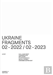 Ukraine Fragments 02-2022 / 02-2023