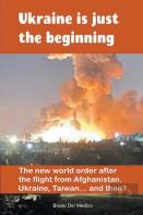 Ukraine Is Just The Beginning