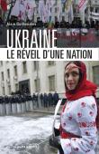 Ukraine, Le Réveil D'Une Nation