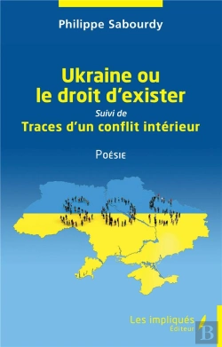 Bertrand.pt - Ukraine Ou Le Droit D'Exister - Suivi  De Traces D'Un Conflit Interieur Poesie