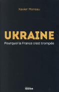 Ukraine ; Pourquoi La France S'Est Trompée