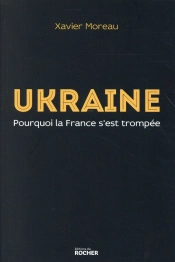 Ukraine ; Pourquoi La France S'Est Trompée