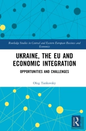 Ukraine, The Eu And Economic Integration