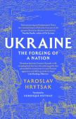 Ukraine The Forging Of A Nation