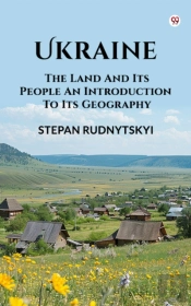 Ukraine The Land And Its People An Introduction To Its Geography
