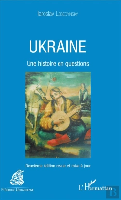 Bertrand.pt - Ukraine - Une Histoire En Questions - Deuxieme Edition Revue Et Mise A Jour