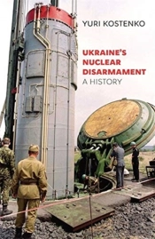 Ukraineâ€™S Nuclear Disarmament