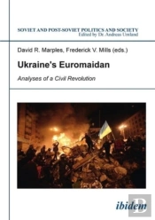 Ukraine`S Euromaidan - Analyses Of A Civil Revolution