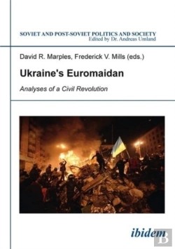 Bertrand.pt - Ukraine`S Euromaidan - Analyses Of A Civil Revolution