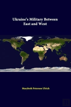 Bertrand.pt - Ukraine'S Military Between East And West